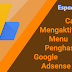 Cara Memunculkan Menu Penghasilan Adsense di Blogger