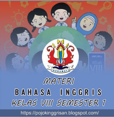 CAKUPAN MATERI BAHASA INGGRIS KELAS VIII SEMESTER 1 