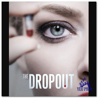 Phim Bỏ Học - The Dropout (Tập 5 mới 2022) Review phim, tải phim, Xem online, Download phim http://www.xn--yuphim-iva.vn