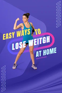 Weight Lose - Easy Ways To Lose Weight Naturally At Home.