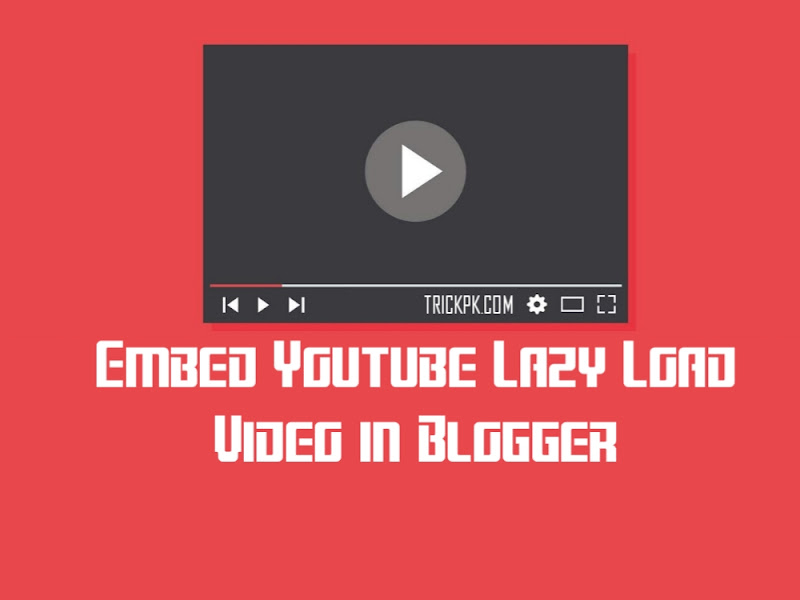 Add 100% Youtube Embed Lazy Load Video on Blog/Website