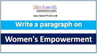 women's empowerment Paragraph – 150 to 200 Words for Classes 4, 5, 6, 7, 8 Students, Paragraph Writing On women's empowerment – 250 to 300 Words for Classes 9, 10, 11, 12 And Competitive Exams Students, 