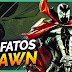 10 fatos sobre Spawn