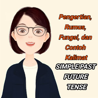  Contoh Kalimat Simple Past Future Tense Pengertian, Rumus, Fungsi, Contoh Kalimat Simple Past Future Tense