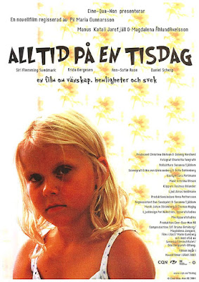 Alltid på en tisdag / Always on a Tuesday. 2004.