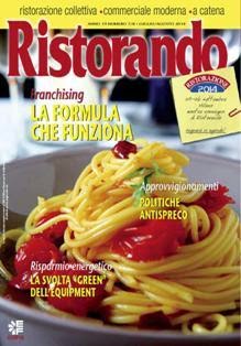 Ristorando - Luglio & Agosto 2014 | CBR 96 dpi | Mensile | Professionisti | Ristorazione | Enologia | Gastronomia
Il mensile di riferimento del mercato della ristorazione collettiva, commerciale e in concessione