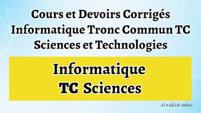 Cours et Contrôles Informatique Tronc Commun TC Sciences