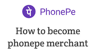 How to become phonepe merchant : Phonepe Merchant Registration Latest Update