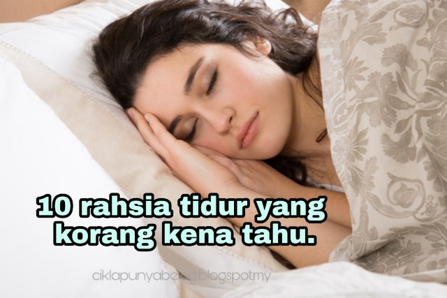 10 rahsia tidur yang korang kena tahu.