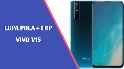 Mengatasi Vivo V15 Lupa Pola + FRP Vivo V15