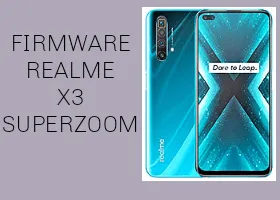 Firmware Realme X3 SuperZoom Full Flash