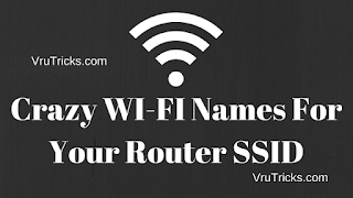 Crazy WI-FI Names For Your Router SSID