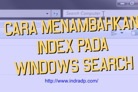 Cara Menambahkan Index Pada Windows Search