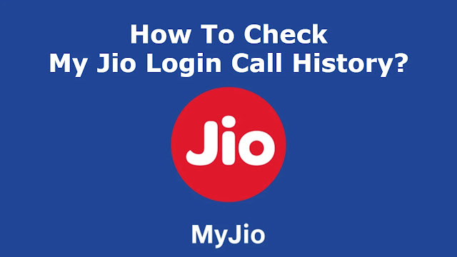 My Jio Login Call History