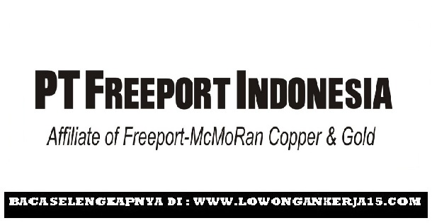 Lowongan Kerja Rekrutmen PT Freeport Indonesia Besar 