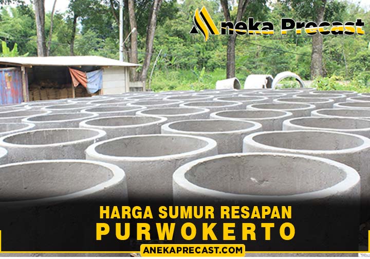 Harga Sumur Resapan Purwokerto Murah Berkualitas 2024