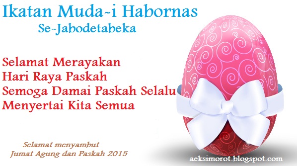 Ucapan Selamat Hari Raya Paskah 2015 - Aek Simorot