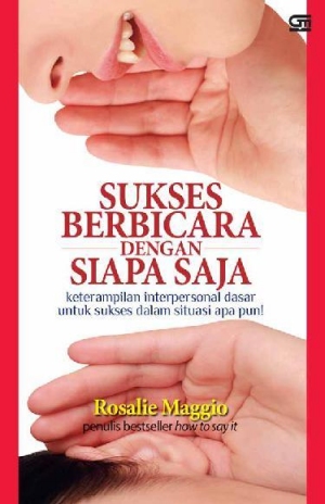 Sukses Berbicara dengan Siapa Saja karya Rosalie Maggio