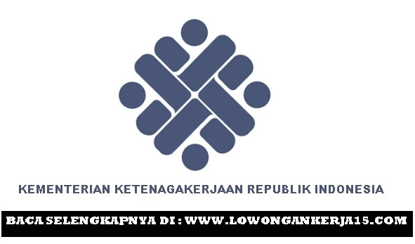 Lowongan kerja Kementerian Ketenagakerjaan 