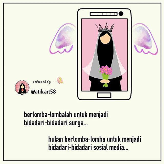 Berlomba-lomba Untuk Menjadi Bidadari-bidadari Surga, Bukan Bidadari-bidadari Social Media