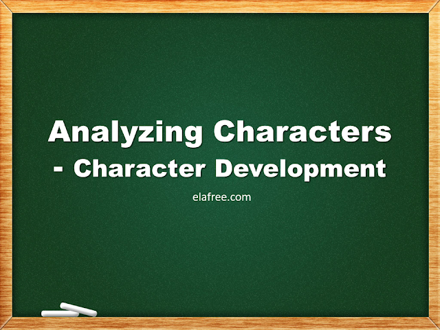 Analyzing Characters - Character Development