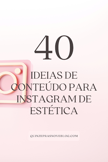 Ideias de conteúdo para Instagram de estética