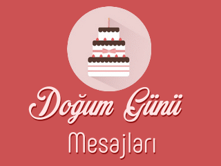 Doğum Günü Kutlama Mesajları