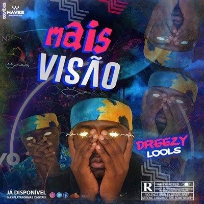 Dreezy Lools - Mais Visão