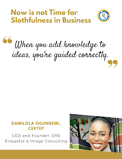 Now is not Time for Slothfulness in Business
