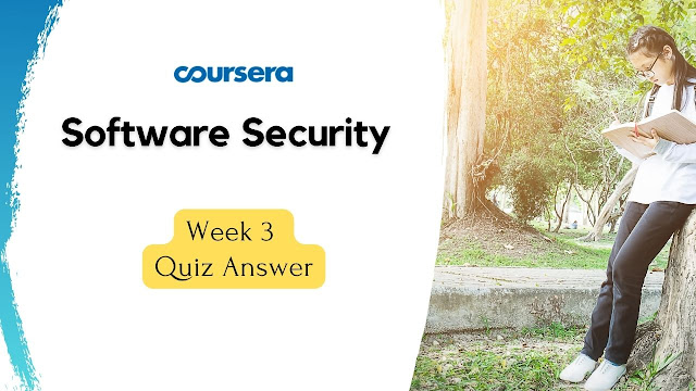 Software Security Week 3 Quiz Answer