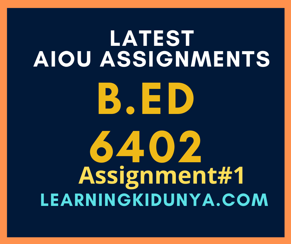 AIOU Solved Assignments 1 Code 6402