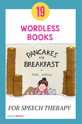 Pancakes for Breakfast is one of 19 fun wordless books terrific for boosting speech and language in elementary and preschool speech therapy #speechsprouts #speechtherapy  #speechtherapybooks