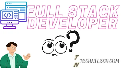 full stack developer technilesh