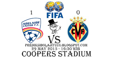 "Prediksi Skor Adelaide United vs Villarreal By : Prediksibolajituu.blogspot.com"