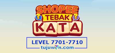 tebak-kata-shopee-level-7706-7707-7708-7709-7710-7701-7702-7703-7704-7705