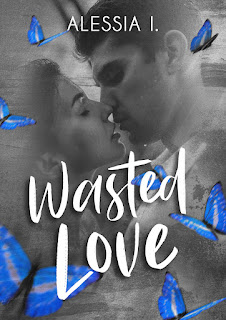 Wasted Love di Alessia I.