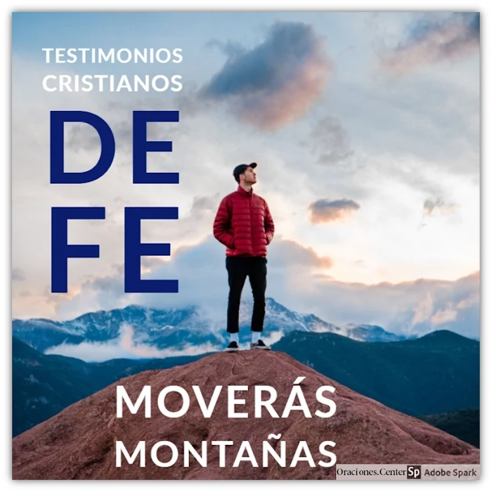 Testimonios Cristianos de Fe - Moverás Montañas de Imposibilidades!