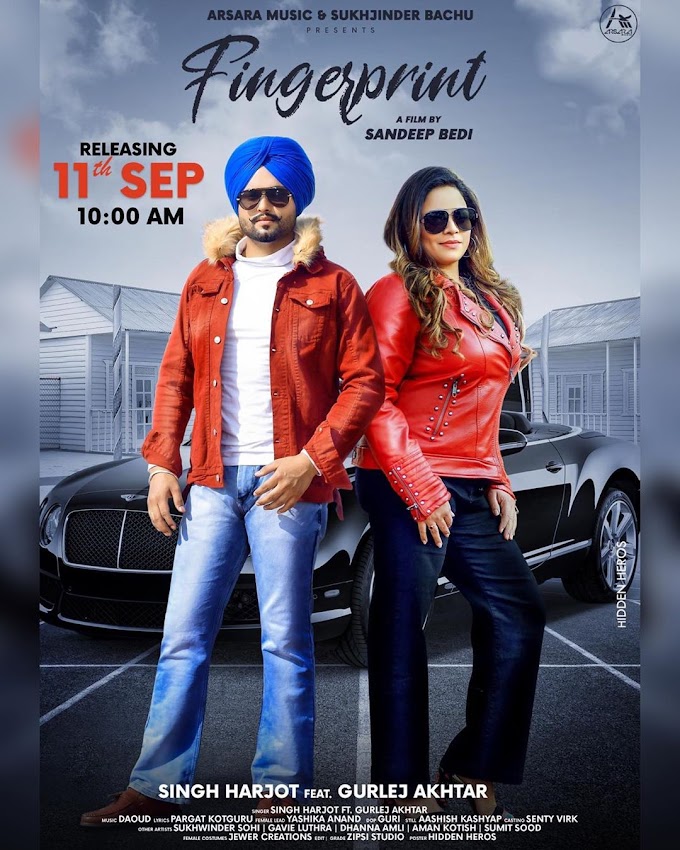 Fingerprint Lyrics - Singh Harjot Ft Gurlej Akhtar | Yashika Anand | Fingerprint Lyrics In English | फिंगरप्रिंट Fingerprint Lyrics In Hindi | ਫਿੰਗਰਪ੍ਰਿੰਟ Fingerprint Lyrics In Punjabi