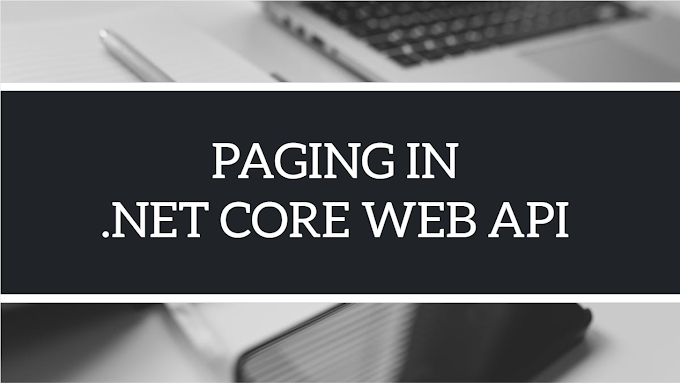 Paging in .NET Core Web API