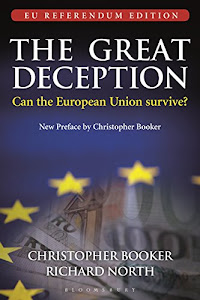 The Great Deception: The True Story of Britain and the European Union (English Edition)