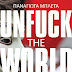 "UNFUCK THE WORLD" : Ένα νέο και άκρως  ανατρεπτικό βιβλίο από την Παναγιώτα Μπλέτα