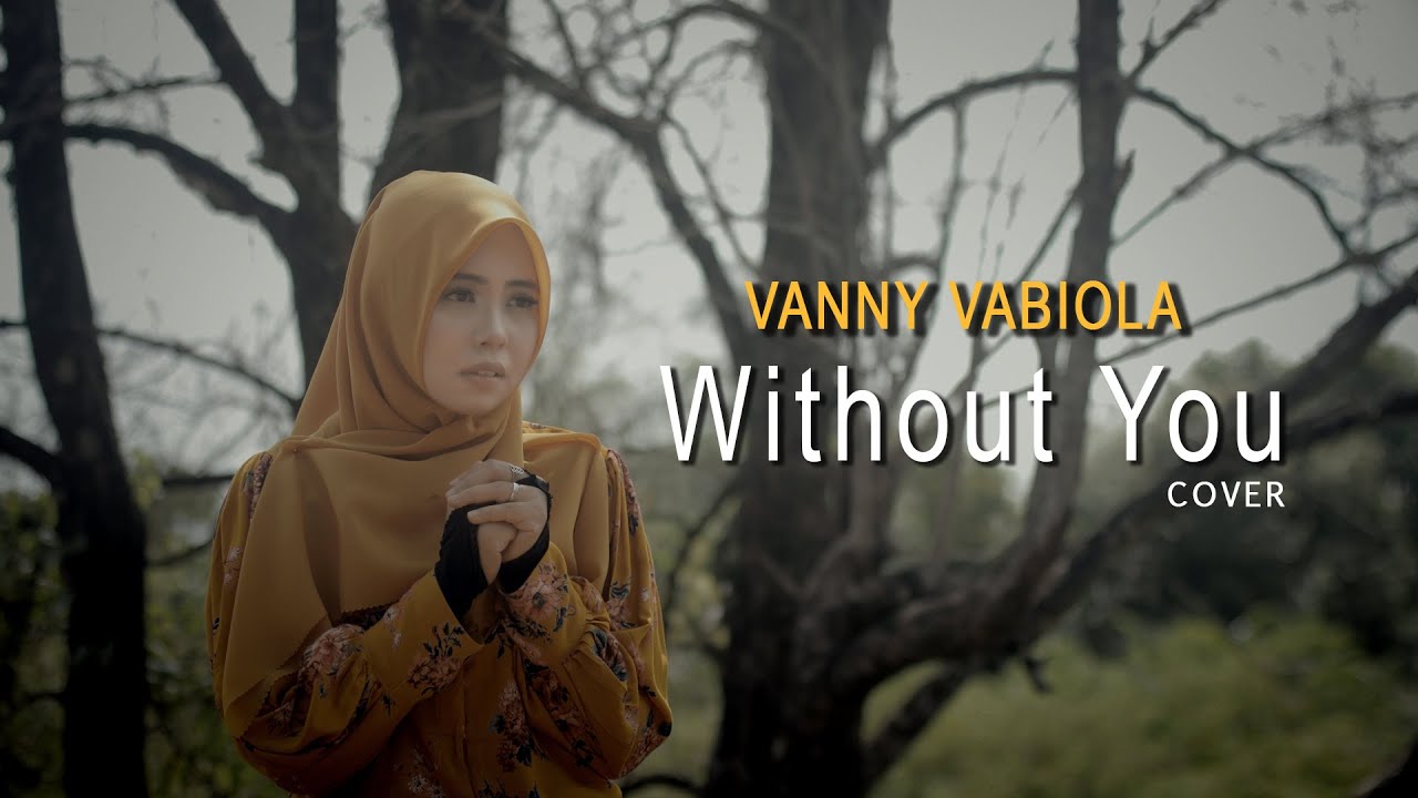 Without You Cover By Vanny Vabiola