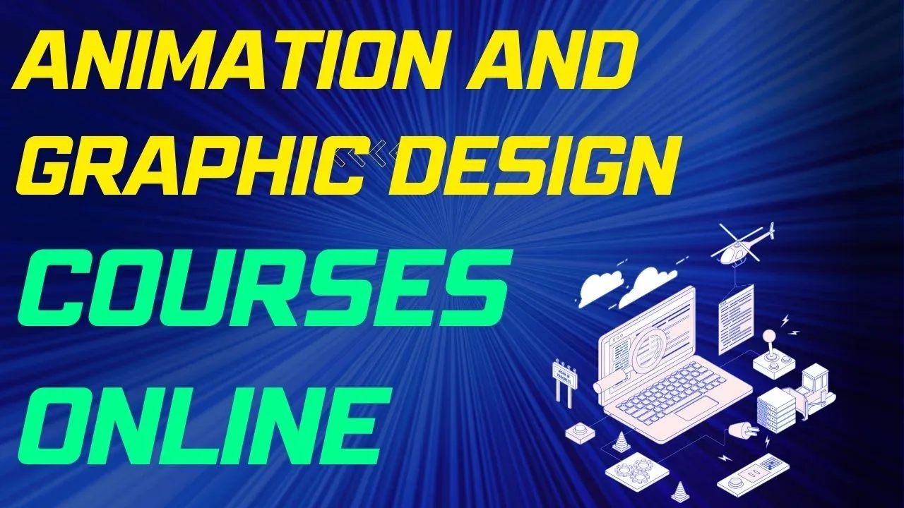 Animation and Graphic Design courses online