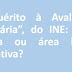 Esclarecimento do INE sobre o "Inquérito à avaliação bancária". 