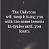 The Universe Will Keep Hitting You With The Same Lessons - Magic Quotes
