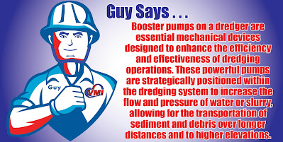 Guy Says . . Booster Pumps on a Dredger are Essential Mechanical Devices Designed to Enhance the Efficiency and Effectiveness of Dredging Operations.