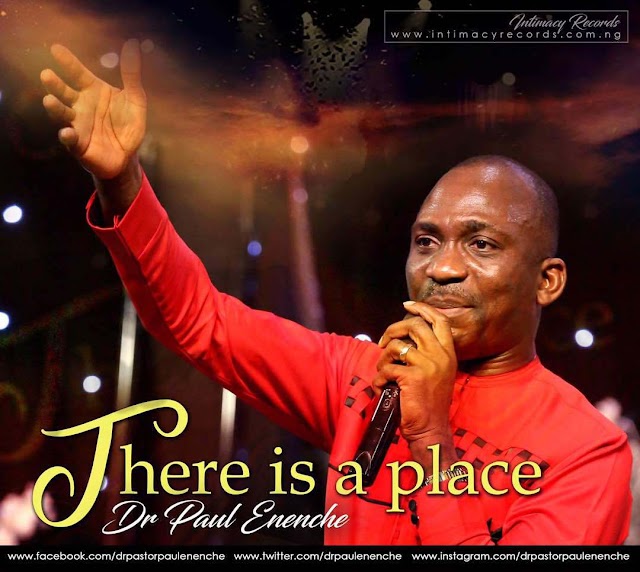 Dr. Paul Eneche There is a Place 
