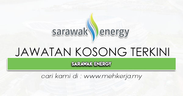 Jawatan Kosong Terkini 2024 di Sarawak Energy