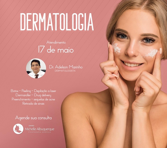 Médico dermatologista, Dr. Adelson Marinho, estará atendendo no Centro Michelle Albuquerque no dia 17 de maio. Agende já a sua consulta!