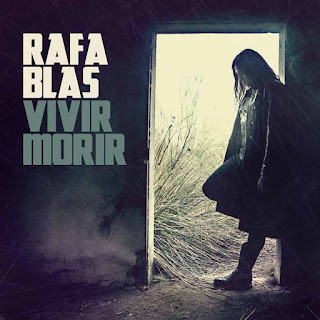 Rafa Blas - Vivir morir